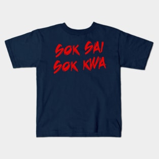 Sok Sai Sok Kwa Kids T-Shirt